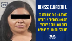 Denisse Elizabeth E. es detenida por agredir físicamente a su hijo