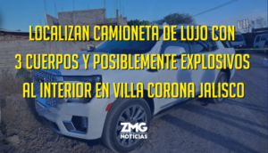 Localizan camioneta de lujo con 3 cuerpos y posiblemente explosivos al interior