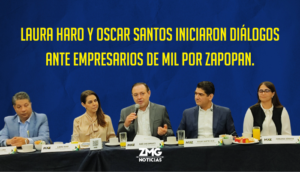 Laura Haro Ramírez y Oscar Santos Rizo iniciaron diálogos ante empresarios de Mil por Zapopan..