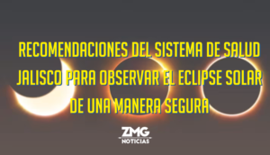 Sistema de Salud Jalisco lanza recomendaciones para observar el eclipse solar de una manera segura
