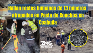 Hallan restos humanos de 13 mineros atrapados en Pasta de Conchos en Coahuila.