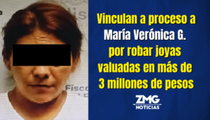 Vinculan a proceso a María Verónica G. por robar joyas valuadas en más de 3 millones de pesos.